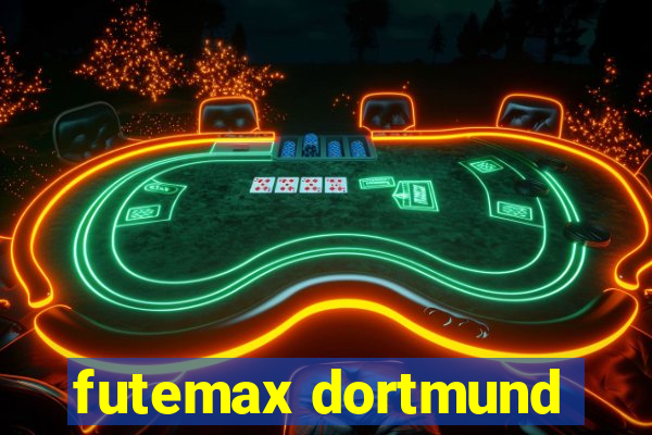 futemax dortmund